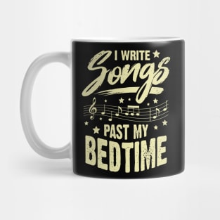 I Write Songs Past My Bedtime Songwriter Gift Mug